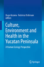 ISBN 9783030270001: Culture, Environment and Health in the Yucatan Peninsula