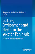 ISBN 9783030270032: Culture, Environment and Health in the Yucatan Peninsula