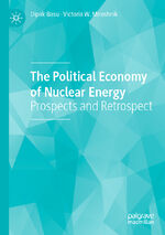 ISBN 9783030270315: The Political Economy of Nuclear Energy – Prospects and Retrospect