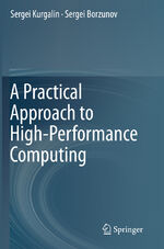 ISBN 9783030275600: A Practical Approach to High-Performance Computing