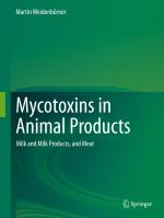 ISBN 9783030309183: Mycotoxins in Animal Products – Milk and Milk Products, and Meat