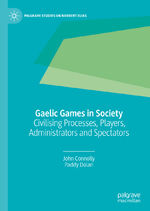 ISBN 9783030316983: Gaelic Games in Society – Civilising Processes, Players, Administrators and Spectators