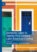 ISBN 9783030332952: Domestic Labor in Twenty-First Century Latin American Cinema