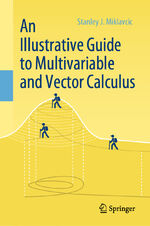 ISBN 9783030334581: An Illustrative Guide to Multivariable and Vector Calculus