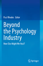 ISBN 9783030337643: Beyond the Psychology Industry – How Else Might We Heal?