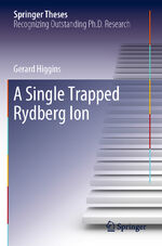 ISBN 9783030337728: A Single Trapped Rydberg Ion / Gerard Higgins / Taschenbuch / xvii / Englisch / 2020 / Springer International Publishing / EAN 9783030337728