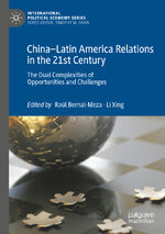 ISBN 9783030356163: China–Latin America Relations in the 21st Century – The Dual Complexities of Opportunities and Challenges