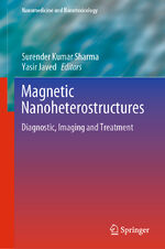 ISBN 9783030399221: Magnetic Nanoheterostructures – Diagnostic, Imaging and Treatment