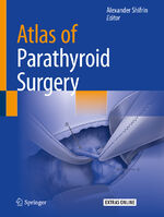 ISBN 9783030407582: Atlas of Parathyroid Surgery