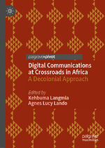 ISBN 9783030424039: Digital Communications at Crossroads in Africa – A Decolonial Approach