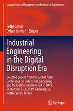 ISBN 9783030424183: Industrial Engineering in the Digital Disruption Era – Selected papers from the Global Joint Conference on Industrial Engineering and Its Application Areas, GJCIE 2019, September 2-3, 2019, Gazimagusa, North Cyprus, Turkey