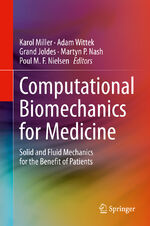 ISBN 9783030424275: Computational Biomechanics for Medicine – Solid and Fluid Mechanics for the Benefit of Patients