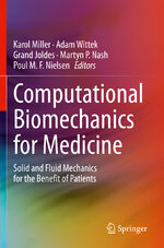 ISBN 9783030424305: Computational Biomechanics for Medicine – Solid and Fluid Mechanics for the Benefit of Patients