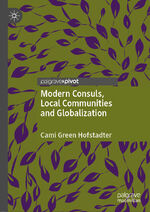 ISBN 9783030428013: Modern Consuls, Local Communities and Globalization