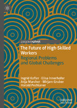 ISBN 9783030428709: The Future of High-Skilled Workers - Regional Problems and Global Challenges