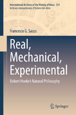 ISBN 9783030444501: Real, Mechanical, Experimental – Robert Hooke's Natural Philosophy