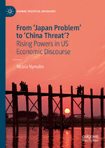 ISBN 9783030449506: From 'Japan Problem' to 'China Threat'? - Rising Powers in US Economic Discourse