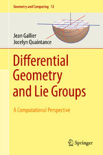 ISBN 9783030460396: Differential Geometry and Lie Groups – A Computational Perspective