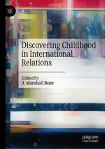 ISBN 9783030460624: Discovering Childhood in International Relations