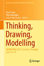 ISBN 9783030468033: Thinking, Drawing, Modelling - GEOMETRIAS 2017, Coimbra, Portugal, June 16–18