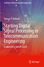 ISBN 9783030492588: Starting Digital Signal Processing in Telecommunication Engineering – A Laboratory-based Course