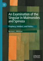 ISBN 9783030494742: An Examination of the Singular in Maimonides and Spinoza - Prophecy, Intellect, and Politics