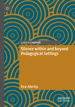 ISBN 9783030510626: Silence within and beyond Pedagogical Settings