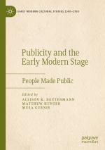 ISBN 9783030523343: Publicity and the Early Modern Stage – People Made Public