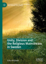 ISBN 9783030524777: Unity, Division and the Religious Mainstream in Sweden