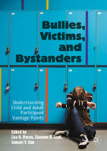 ISBN 9783030529383: Bullies, Victims, and Bystanders - Understanding Child and Adult Participant Vantage Points