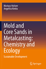 ISBN 9783030532123: Mold and Core Sands in Metalcasting: Chemistry and Ecology - Sustainable Development