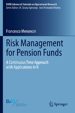 ISBN 9783030555306: Risk Management for Pension Funds - A Continuous Time Approach with Applications in R