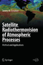 ISBN 9783030570873: Satellite Radiothermovision of Atmospheric Processes - Method and Applications