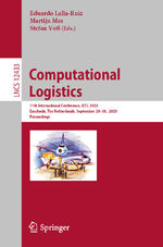 ISBN 9783030597467: Computational Logistics - 11th International Conference, ICCL 2020, Enschede, The Netherlands, September 28–30, 2020, Proceedings