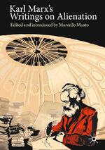 ISBN 9783030607838: Karl Marx's Writings on Alienation