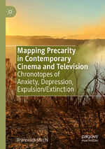 ISBN 9783030632632: Mapping Precarity in Contemporary Cinema and Television - Chronotopes of Anxiety, Depression, Expulsion/Extinction