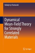 ISBN 9783030649036: Dynamical Mean-Field Theory for Strongly Correlated Materials