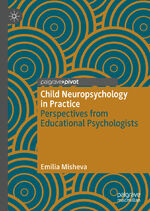 ISBN 9783030649296: Child Neuropsychology in Practice – Perspectives from Educational Psychologists