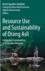 ISBN 9783030649630: Resource Use and Sustainability of Orang Asli – Indigenous Communities in Peninsular Malaysia