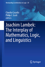 ISBN 9783030665449: Joachim Lambek: The Interplay of Mathematics, Logic, and Linguistics