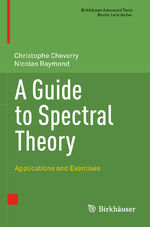 ISBN 9783030674649: A Guide to Spectral Theory – Applications and Exercises