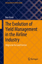 ISBN 9783030704230: The Evolution of Yield Management in the Airline Industry