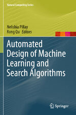 ISBN 9783030720711: Automated Design of Machine Learning and Search Algorithms