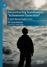 ISBN 9783030725570: Deconstructing Scandinavia's "Achievement Generation" - A Youth Mental Health Crisis?