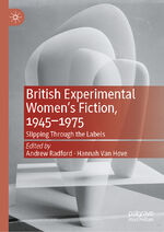 ISBN 9783030727659: British Experimental Women’s Fiction, 1945—1975 - Slipping Through the Labels