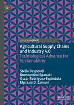 ISBN 9783030727697: Agricultural Supply Chains and Industry 4.0 - Technological Advance for Sustainability