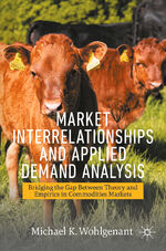 ISBN 9783030731434: Market Interrelationships and Applied Demand Analysis - Bridging the Gap Between Theory and Empirics in Commodities Markets