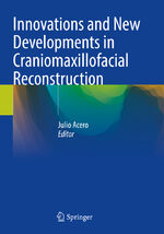 ISBN 9783030743246: Innovations and New Developments in Craniomaxillofacial Reconstruction