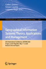 ISBN 9783030763732: Geographical Information Systems Theory, Applications and Management - 6th International Conference, GISTAM 2020, Prague, Czech Republic, May 7–9, 2020, Revised Selected Papers