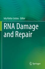 Ioly Kotta-Loizou: RNA Damage and Repair Ioly Kotta-Loizou: RNA Damage and Repair